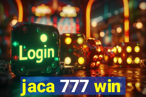 jaca 777 win